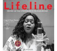 Lifeline: Music of the Underground Railroad