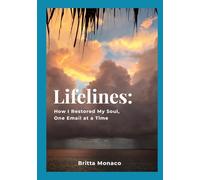 Lifelines: How I Restored My Soul, One Email at a Time