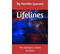 Lifelines: The Stillness of the Scream