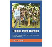Lifelong Action Learning: A Journey Of Discovery And Celebration At Work And In The Community