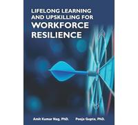LIFELONG LEARNING AND UPSKILLING FOR WORKFORCE RESILIENCE