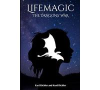 Lifemagic: The Dragon's War
