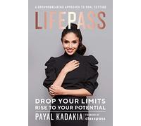 LifePass: Drop Your Limits, Rise to Your Potential -A Groundbreaking Approach to Goal Setting