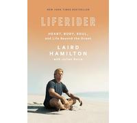 Liferider: Heart, Body, Soul, and Life Beyond the Ocean