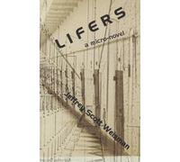 Lifers: A micro-novel