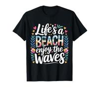 Life's A Beach Enjoy The Waves Vacances d'été - T-Shirt