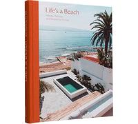 Life's a Beach: Homes, Retreats and Respite by the Sea