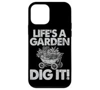 Life's A Garden Dig It Jardinage Plantation Maison Jardinier Coque pour iPhone 12 Mini