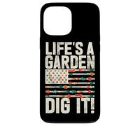 Life's A Garden Dig It Plantes de Jardinage Jardinier Agriculteur Coque pour iPhone 13 Pro Max