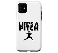 Life's a Pitch Funny Baseball Pitcher Life's a Pitch Coque pour iPhone 11