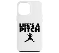 Life's a Pitch Funny Baseball Pitcher Life's a Pitch Coque pour iPhone 13 Pro Max