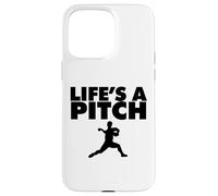 Life's a Pitch Funny Baseball Pitcher Life's a Pitch Coque pour iPhone 15 Pro Max