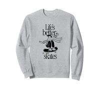 Life's Better in Skates - Citation drôle de Patinage à roulettes Sweatshirt