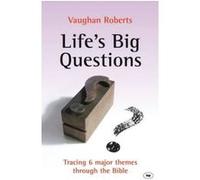 Life's Big Questions Vaughan Roberts Vaughan Roberts (Auteur)