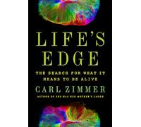 Life's Edge: The Search for What It Means to Be Alive