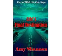 Life's Final Destination - Amy C Shannon - Essence Enterprises - ebook (ePub) - Livre