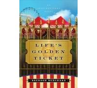 Life's Golden Ticket