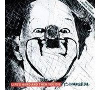 Life's Hard And Then You Die