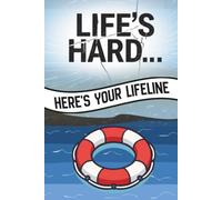 Life's Hard... Here's your lifeline: A Christian book that leads people to Jesus Christ