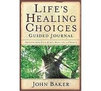 Life's Healing Choices Guided Journal John Baker (Auteur)