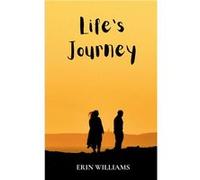 Lifes Journey - Erin Williams - BookLeaf Publishing - Livre en Anglais Erin WilliamsErin Williams (Auteur)