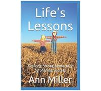 Lifes Lessons: Evolving Strong Democracy By Sharing Success (The Creative Learning Series)