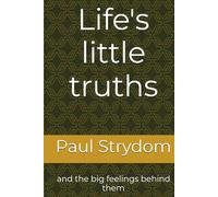 Life's little truths: and the big feelings behind them