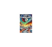 Lifes Loaded Dice: When Six Never Comes! (Life's Unseen Forces)