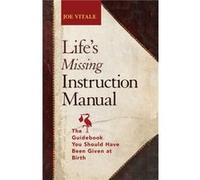 Lifes Missing Instruction Manual by Vitale & Joe Hypnotic Marketing & Inc. & Wimberley & TX Joe Vitale - Vitale (Auteur)