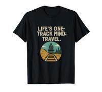 Life's One-Track Mind Travel Wanderlust Retro Railroad Art T-Shirt