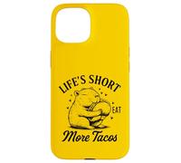 Life's Short Eat More Tacos Funny Capybara Lover Coque pour iPhone 15