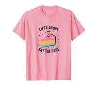 Lifes Short Eat The Cake Fun Dessert Lover T-Shirt, Homme, Rose, XL