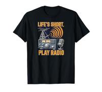 Life's Short Play Radio Ham Amateur Operator T-Shirt