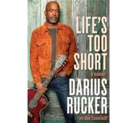 Lifes Too Short - Darius Rucker - HarperCollins Publishers Inc - Livre en Anglais - Hardback Darius RuckerDarius Rucker (Auteur)