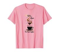 Life's Too Short for Bad Coffee Lover Art T-Shirt, Homme, Rose, L