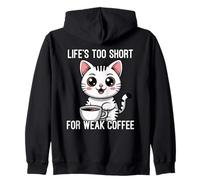 Life's Too Short for Weak Coffee Sweat à Capuche