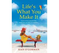 Life's What You Make It: A wonderful heartwarming Irish story about family, hope and dreams
