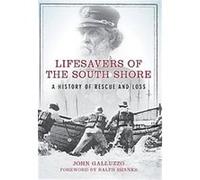Lifesavers of the South Shore John Galluzzo (Auteur)