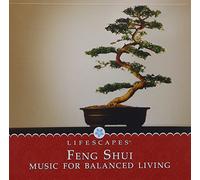 Lifescapes - Feng Shui: Music for Balanced Living