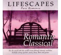 Lifescapes Pure Romance: Romantic Classical
