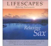 Lifescapes (Series) - Lifescapes: Relaxing Sax (UK Import)