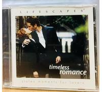 Lifescapes Timeless Romance: stolen moments for lovers