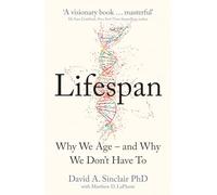 Lifespan: Why We Age - and Why We Don't Have To