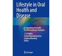Lifestyle in Oral Health and Disease: A Comprehensive Guide for Oral Healthcare Providers