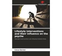 Lifestyle interventions and their influence on the psyche: How sport and nutrition can influence mental illness