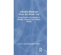 Lifestyle Medicine From The Inside Out