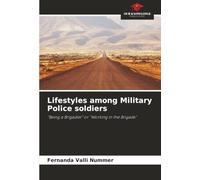 Lifestyles among Military Police soldiers: “Being a Brigadier” or “Working in the Brigade”