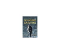 Lifestyles Of Back Yard Birds And How They Are Affected By Climate Change