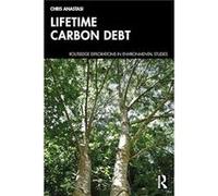 Lifetime Carbon Debt - Anastasi Chris Anastasi London Ltd UK - Taylor amp Francis Ltd - Livre en Anglais - Paperback Anastasi Chris Anastasi London Ltd UKAnastasi Chris Anastasi London Ltd UK (Auteur)