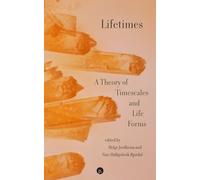 Lifetimes: A Theory of Timescales and Life Forms